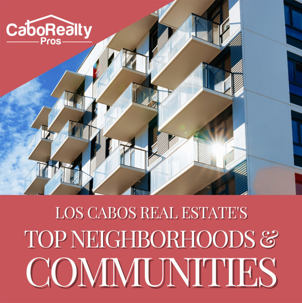 Los Cabos Real Estate's Top Neighborhoods & Communities Featured Image